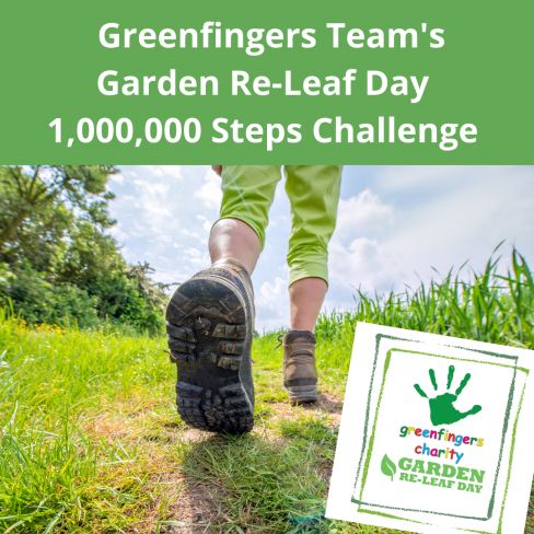 Team Greenfingers to walk one million steps for Garden Re-Leaf 2021